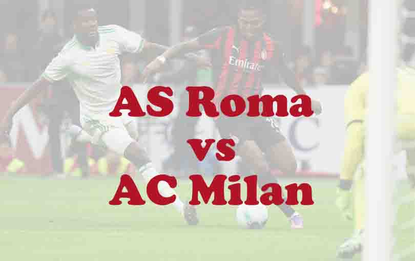 Prediksi Bola: AS Roma vs AC Milan 26 Januari 2026