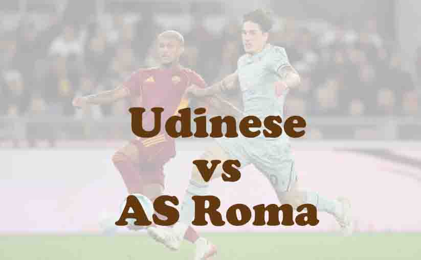 Prediksi Bola: Udinese vs AS Roma 3 Februari 2026