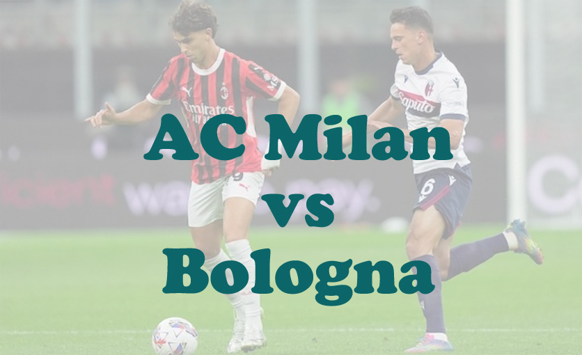 Prediksi Bola: AC Milan vs Bologna 15 Mei 2025