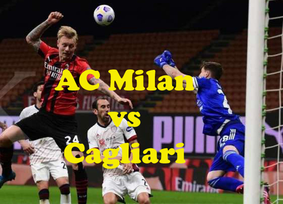 Prediksi Bola: AC Milan vs Cagliari 30 Agustus 2021