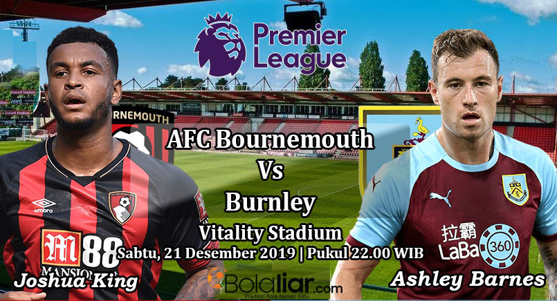 Prediksi Bola: AFC Bournemouth vs Burnley 21 Desember 2019
