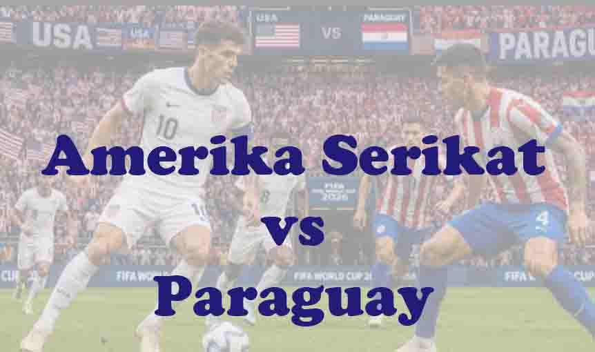 Prediksi Bola: Amerika Serikat vs Paraguay 13 Juni 2026