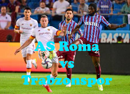 Prediksi Bola: AS Roma vs Trabzonspor 27 Agustus 2021