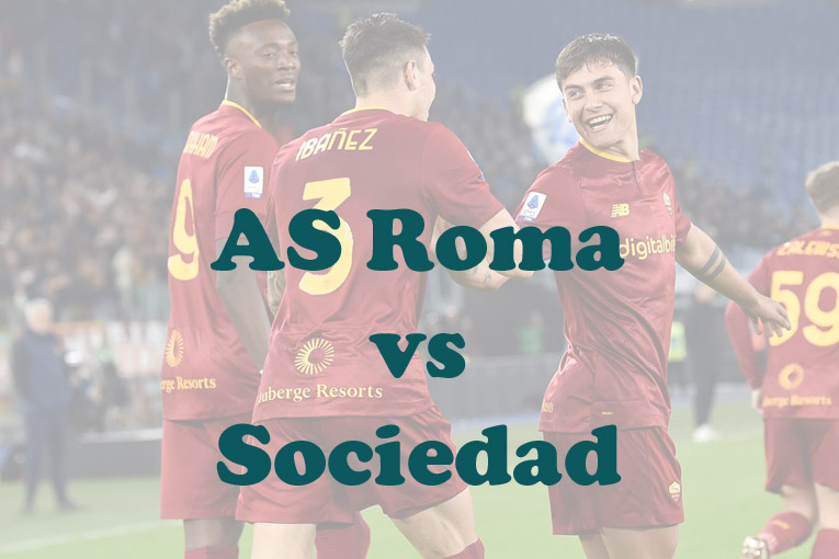 Prediksi Bola: AS Roma vs Sociedad 10 Maret 2023