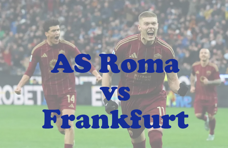 Prediksi Bola: AS Roma vs Frankfurt 30 Januari 2025