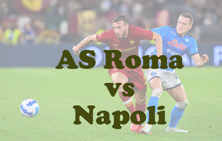 Prediksi Bola: AS Roma vs Napoli 3 Februari 2025