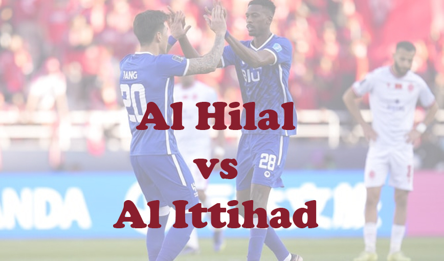 Prediksi Bola: Al Hilal vs Al Ittihad 6 Maret 2024