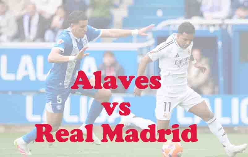 Prediksi Bola: Alaves vs Real Madrid 15 Desember 2025