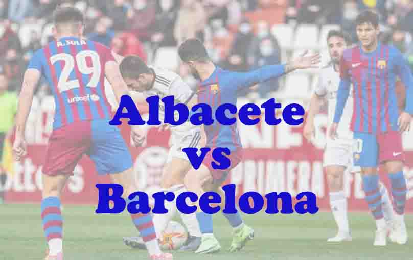 Prediksi Bola: Albacete vs Barcelona 4 Februari 2026