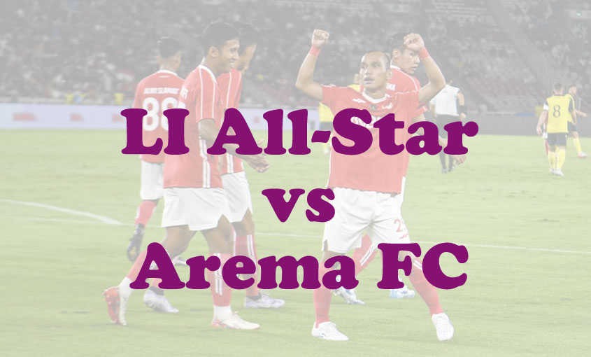 Prediksi Bola: LI All-Star vs Arema FC 8 Juli 2025