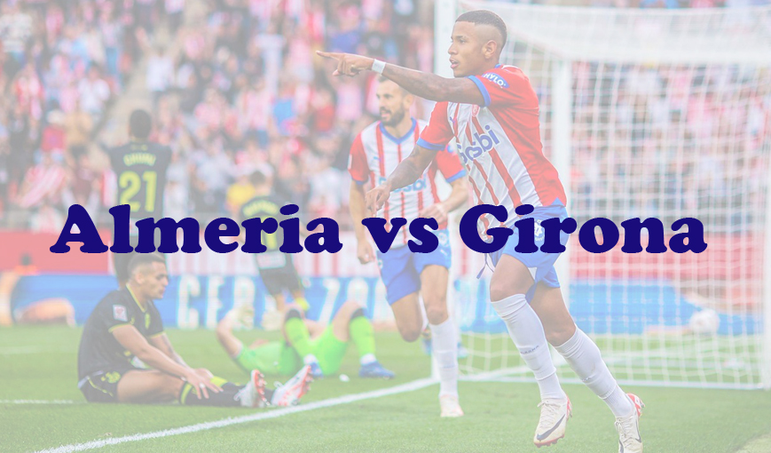 Prediksi Bola: Almeria vs Girona 14 Januari 2024