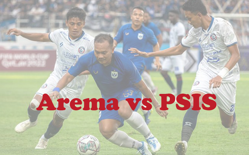 Prediksi Bola: Arema vs PSIS 5 Februari 2024
