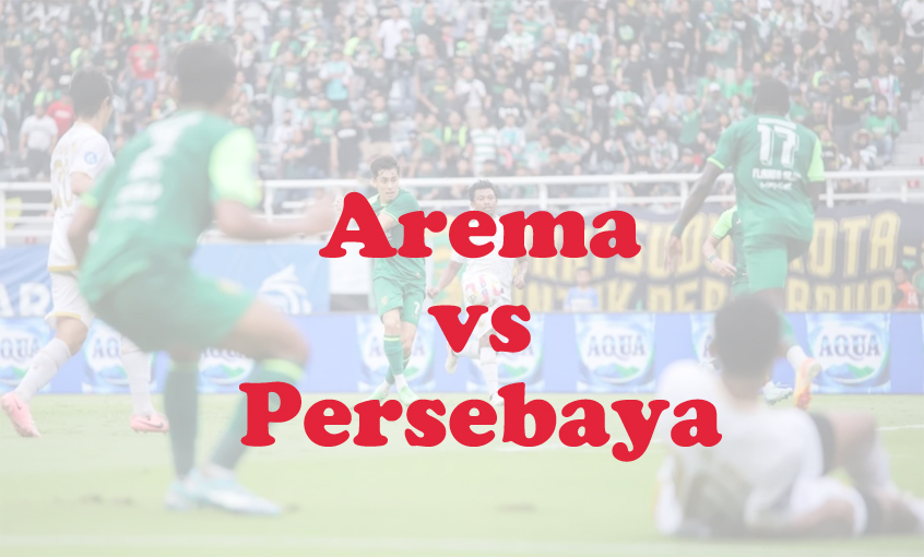Prediksi Bola: Arema vs Persebaya 28 April 2025
