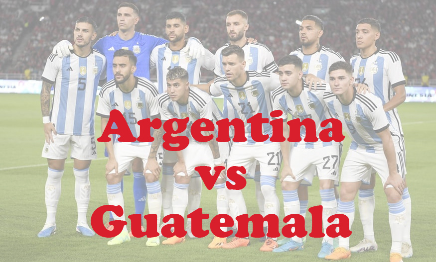 Prediksi Bola: Argentina vs Guatemala 15 Juni 2024