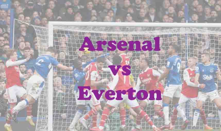 Prediksi Bola: Arsenal vs Everton 15 Maret 2026