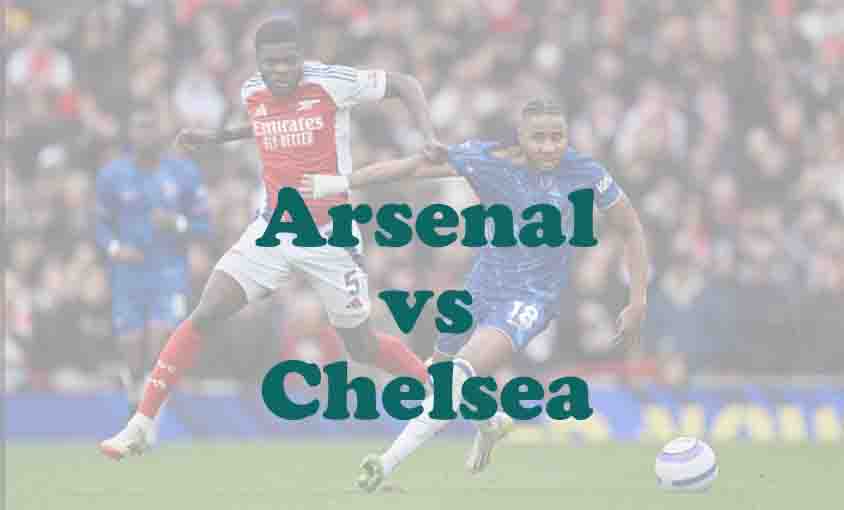 Prediksi Bola: Arsenal vs Chelsea 1 Maret 2026