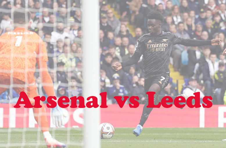 Prediksi Bola: Arsenal vs Leeds 1 April 2023