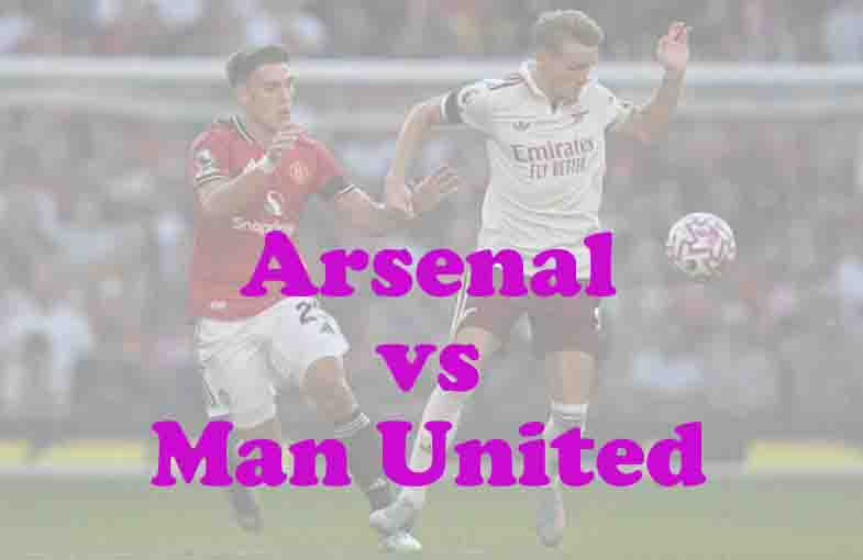 Prediksi Bola: Arsenal vs Man United 25 Januari 2026