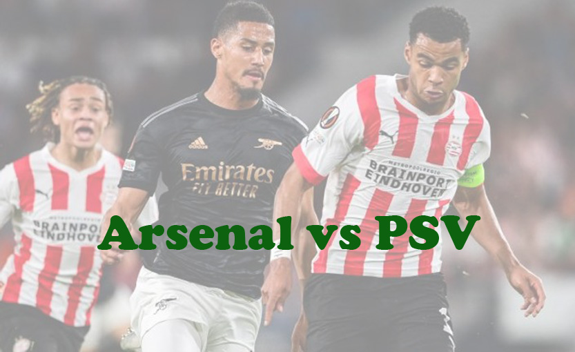 Prediksi Bola: Arsenal vs PSV 21 September 2023