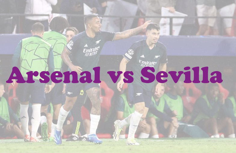 Prediksi Bola: Arsenal vs Sevilla 9 November 2023