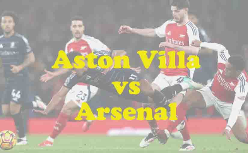 Prediksi Bola: Aston Villa vs Arsenal 6 Desember 2025