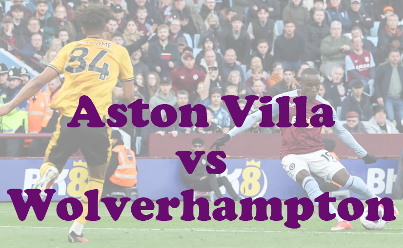 Prediksi Bola: Aston Villa vs Wolverhampton 21 September 2024