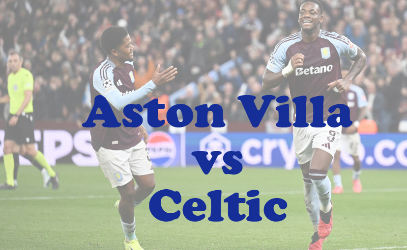 Prediksi Bola: Aston Villa vs Celtic 30 Januari 2025