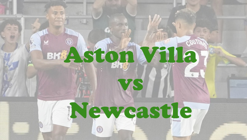 Prediksi Bola: Aston Villa vs Newcastle 31 Januari 2024