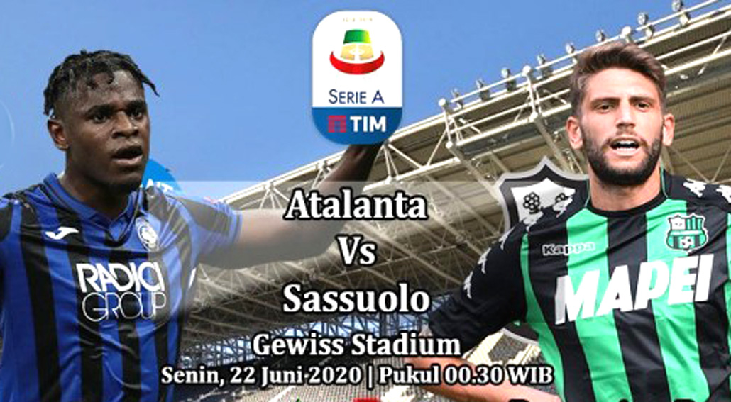 Prediksi Bola: Atalanta vs Sassuolo 22 Juni 2020