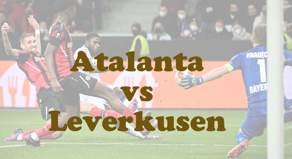 Prediksi Bola: Atalanta vs Leverkusen 23 Mei 2024