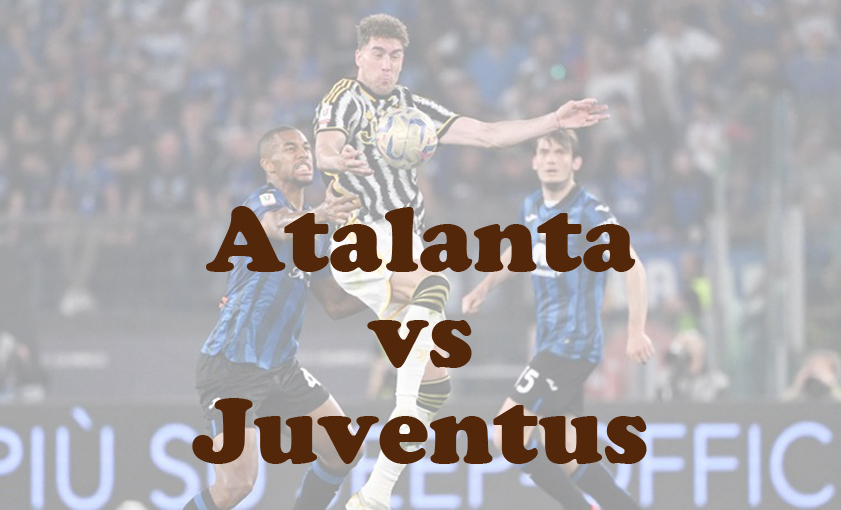 Prediksi Bola: Atalanta vs Juventus 15 Januari 2025