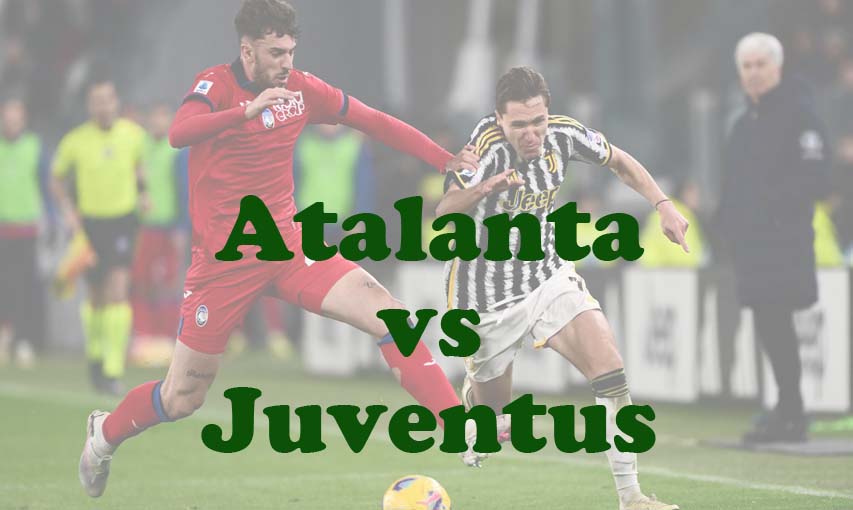 Prediksi Bola: Atalanta vs Juventus 16 Mei 2024