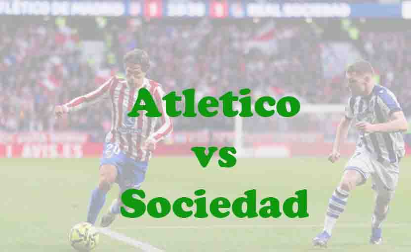 Prediksi Bola: Atletico vs Sociedad 19 April 2026