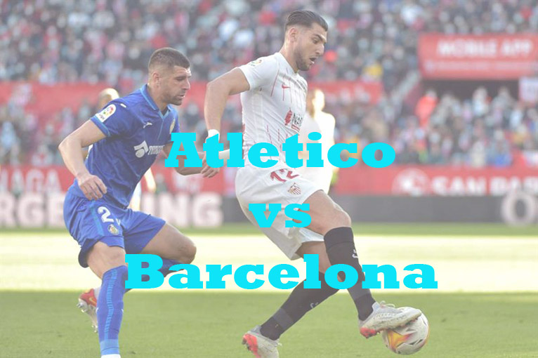Prediksi Bola: Atletico vs Barcelona 9 Januari 2023