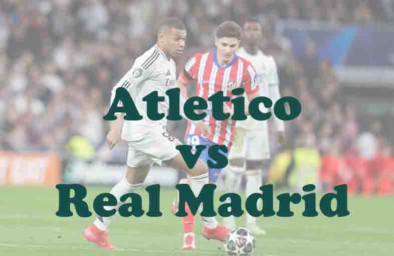 Prediksi Bola: Atletico vs Real Madrid 27 September