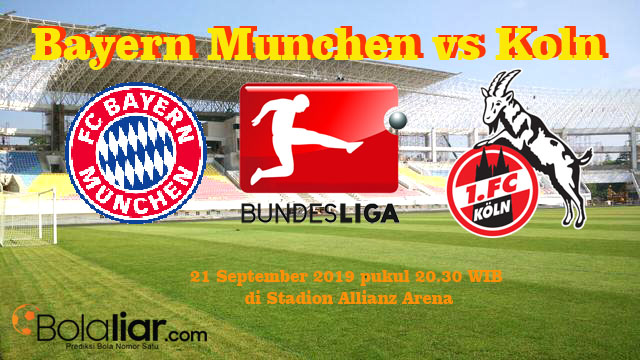 Prediksi Bola: Bayern Munchen vs Koln 21 September 2019