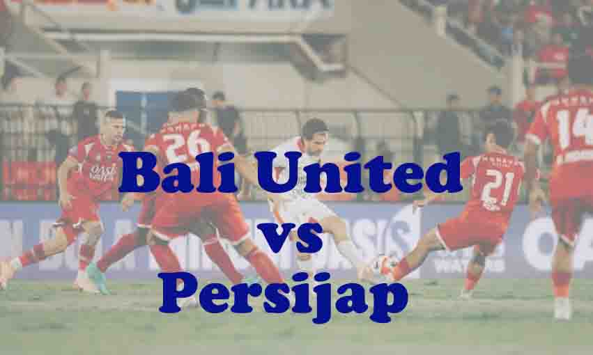 Prediksi Bola: Bali United vs Persijap 28 Februari 2026