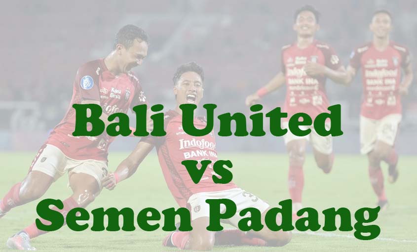 Prediksi Bola: Bali United vs Semen Padang 18 Agustus 2024