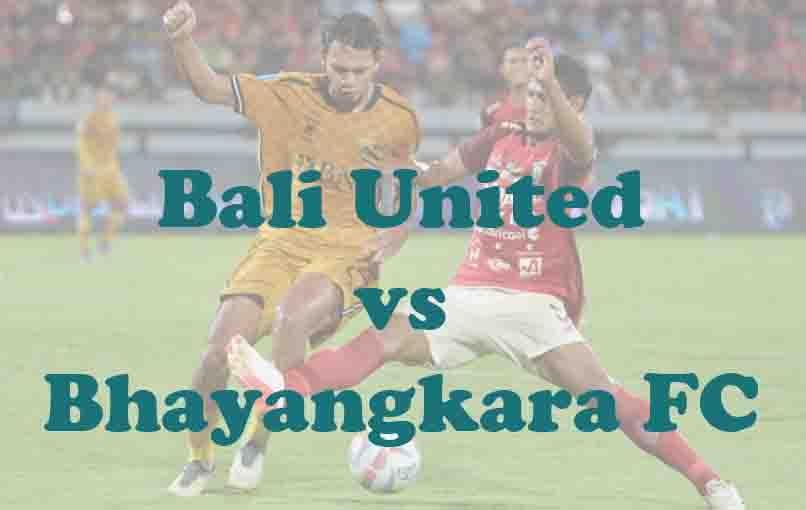 Prediksi Bola: Bali United vs Bhayangkara FC 17 Mei 2026