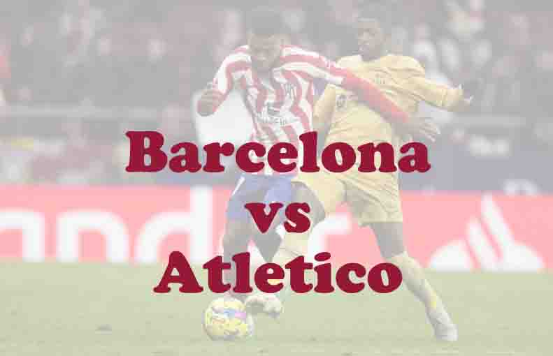 Prediksi Bola: Barcelona vs Atletico 3 Desember 2025