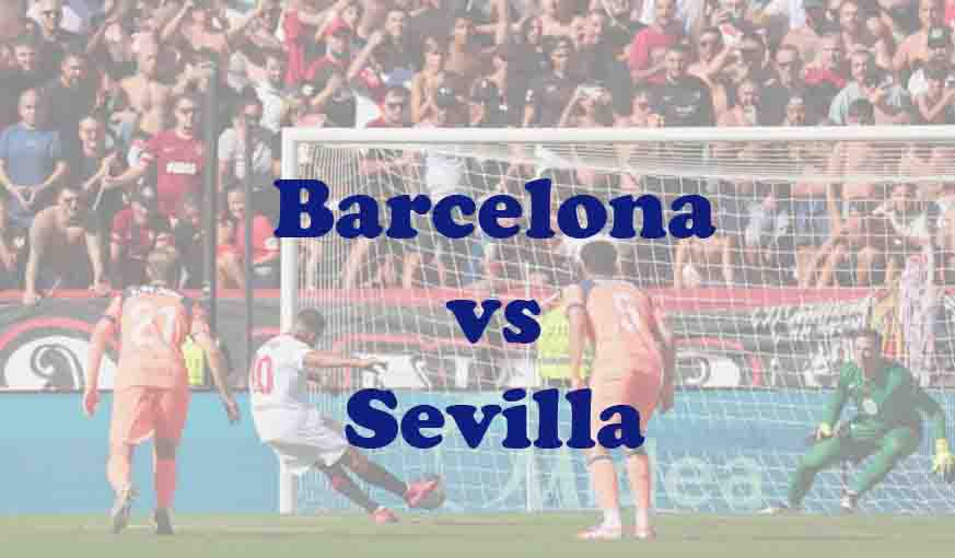 Prediksi Bola: Barcelona vs Sevilla 15 Maret 2026