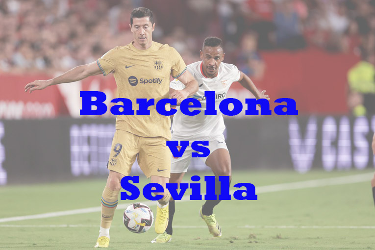 Prediksi Bola: Barcelona vs Sevilla 6 Februari 2023