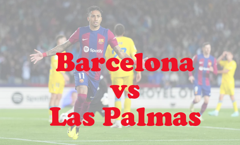 Prediksi Bola: Barcelona vs Las Palmas 30 November 2024