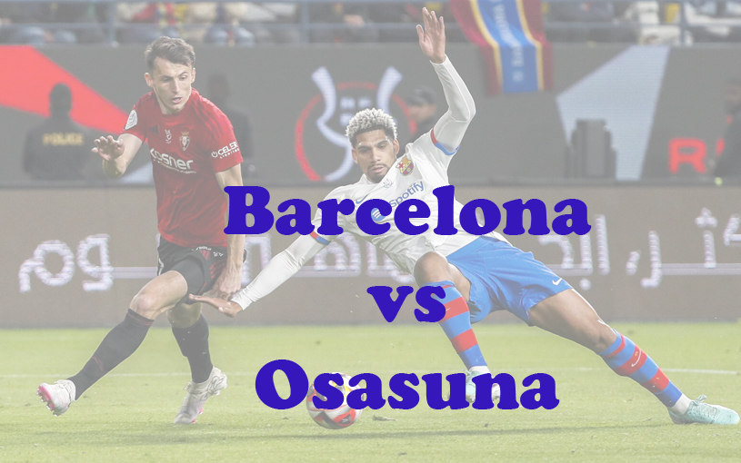 Prediksi Bola: Barcelona vs Osasuna 1 Februari 2024