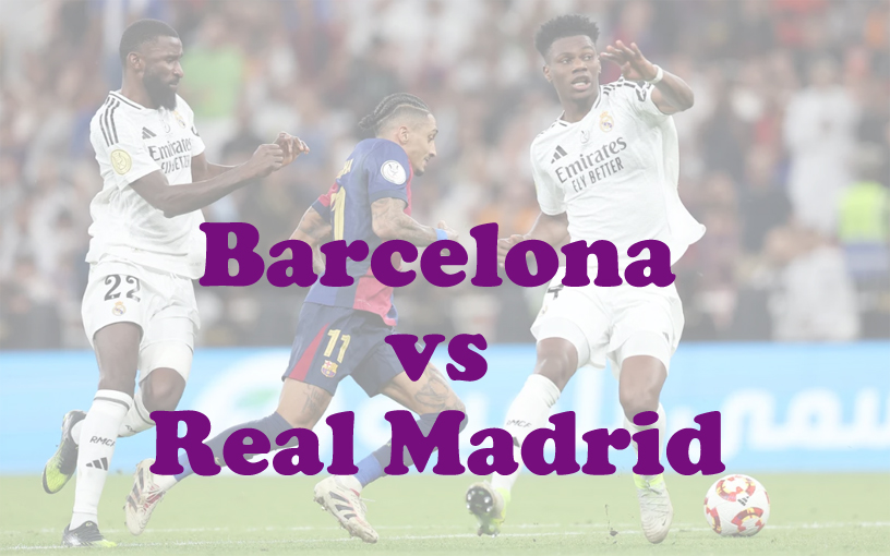 Prediksi Bola: Barcelona vs Real Madrid 27 April 2025