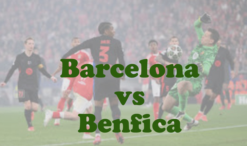 Prediksi Bola: Barcelona vs Benfica 12 Maret 2025