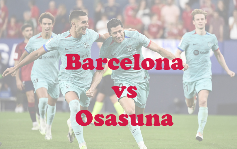 Prediksi Bola: Barcelona vs Osasuna 12 Januari 2024