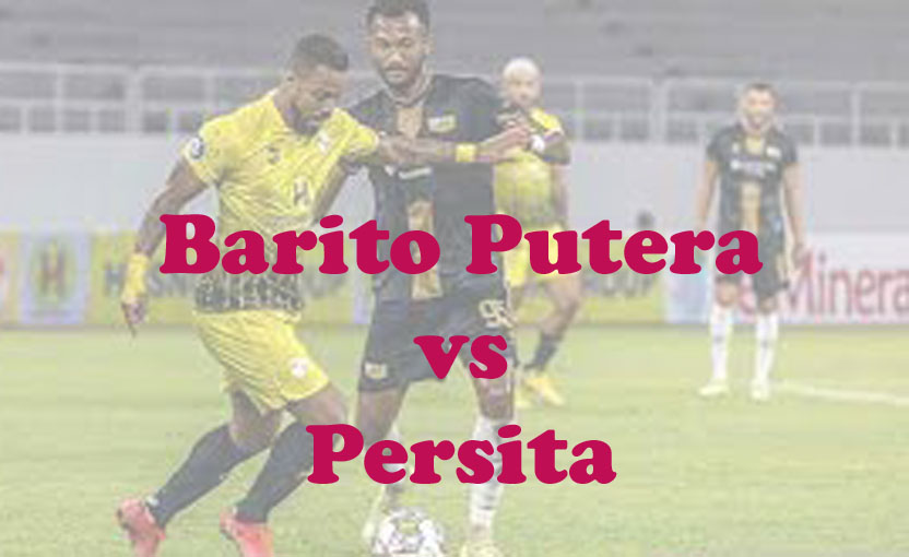 Prediksi Bola: Barito Putera vs Persita 14 April 2023