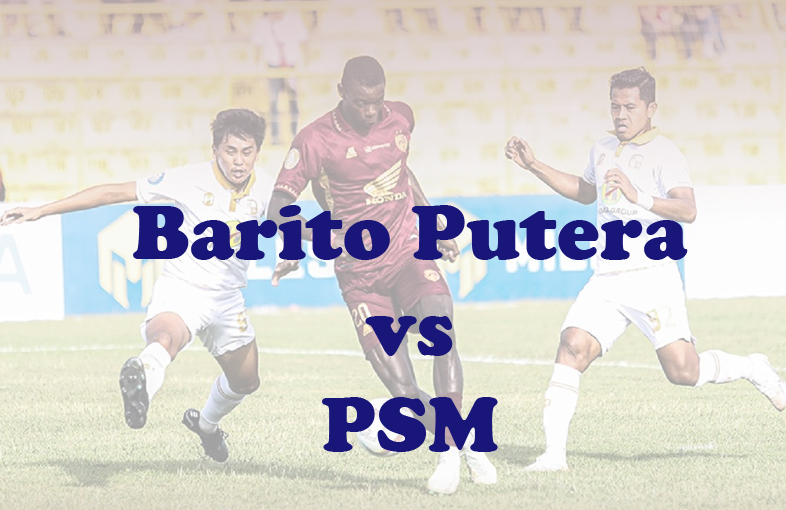 Prediksi Bola: Barito Putera vs PSM 15 Maret 2024