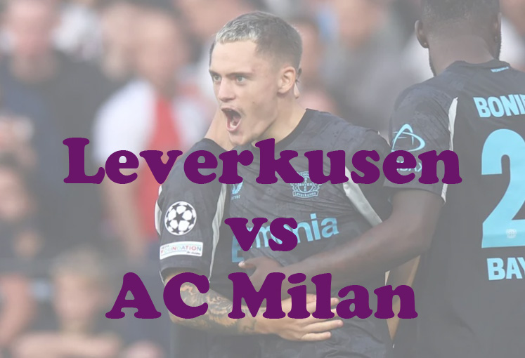 Prediksi Bola: Leverkusen vs AC Milan 2 Oktober 2024